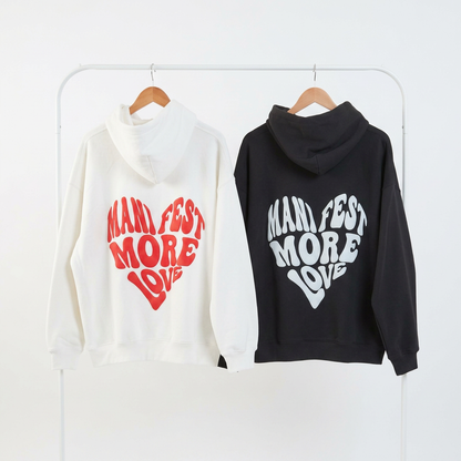 Manifest more love hoodie